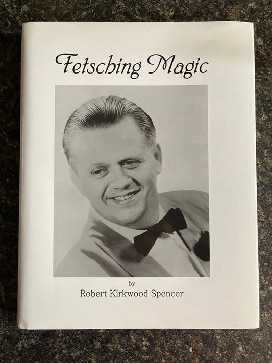 Fetsching Magic - Robert Kirkwood Spencer