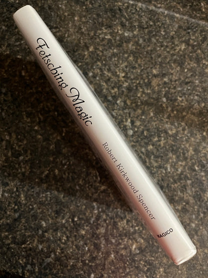 Fetsching Magic - Robert Kirkwood Spencer