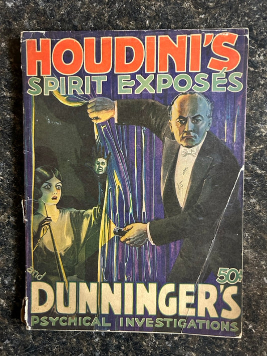Houdini's Spirit Exposes and Dunninger's Psychical Investigations