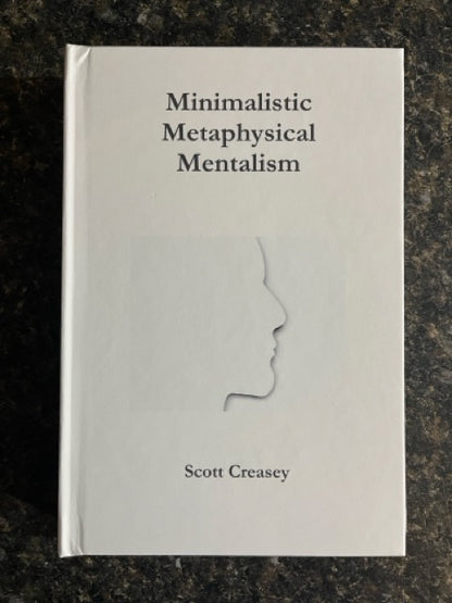 Minimalistic, Metaphysical, Mentalism - Scott Creasey