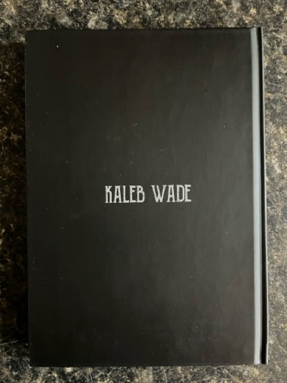 Hacked - Kaleb Wade (SIGNED & Numbered)