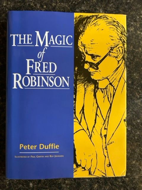 The Magic of Fred Robinson - Peter Duffie