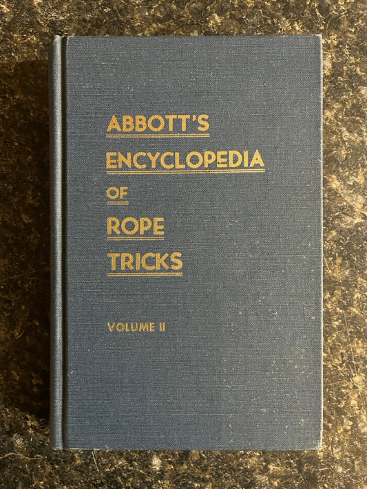 Abbott's Encyclopedia of Rope Tricks Vol.2 - Stewart James