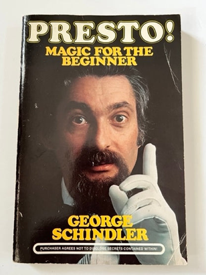 Presto! - Magic for the Beginner - George Schindler