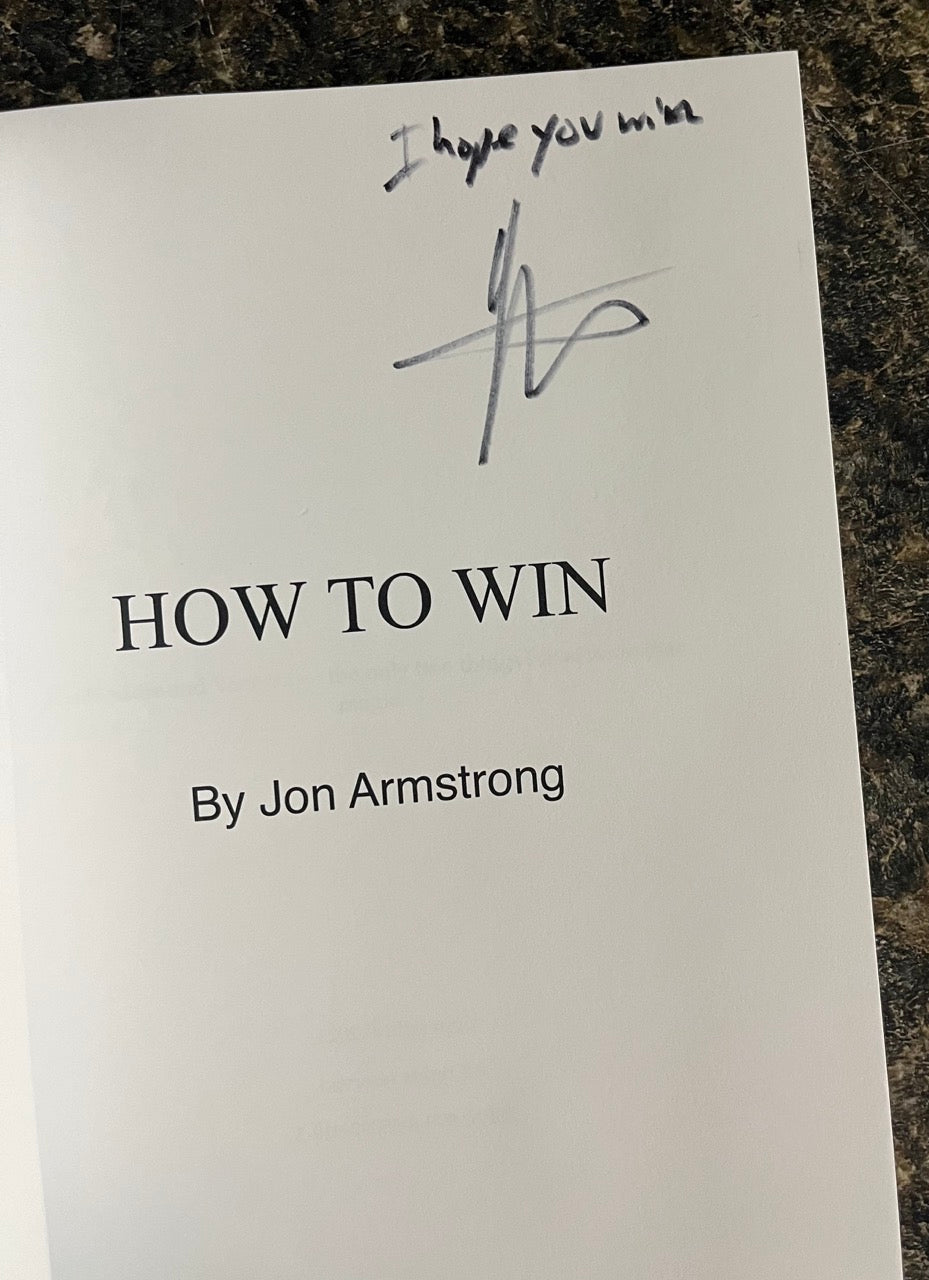 How To Win: Essays and Routines for the Stand-Up Magician - Jon Armstrong - SIGNED