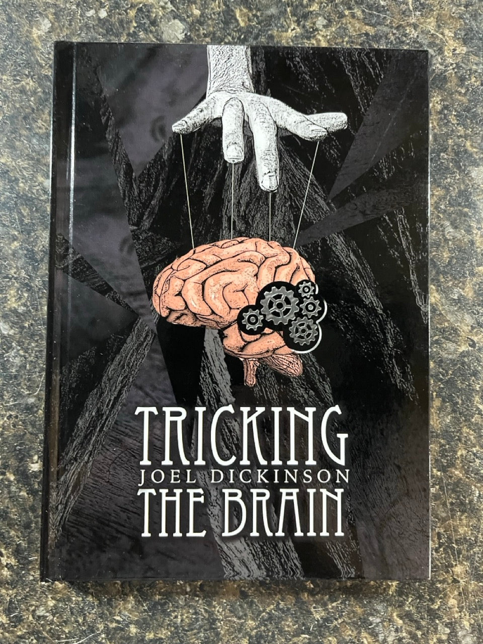 Tricking The Brain - Joel Dickinson