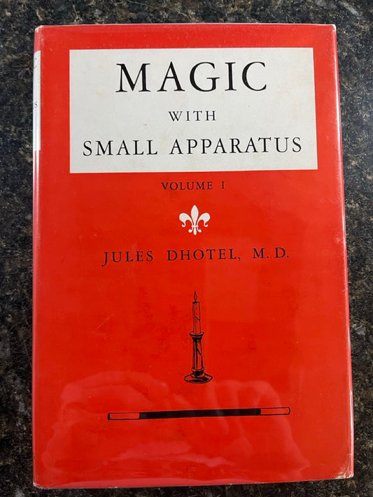 Magic With Small Apparatus Vol.1 - Jules Dhotel, M.D.