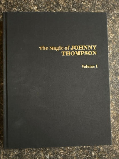 The Magic of Johnny Thompson (2 Volume Set) - FIRST EDITION, SIGNED