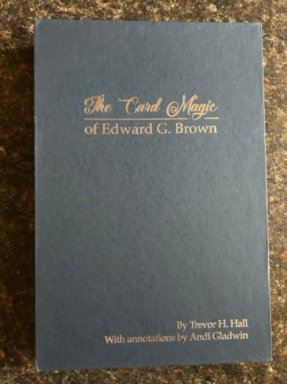 The Card Magic of Edward G. Brown - Trevor H. Hall/Andi Gladwin