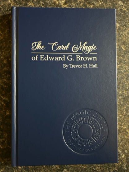 The Card Magic of Edward G. Brown - Trevor H. Hall/Andi Gladwin