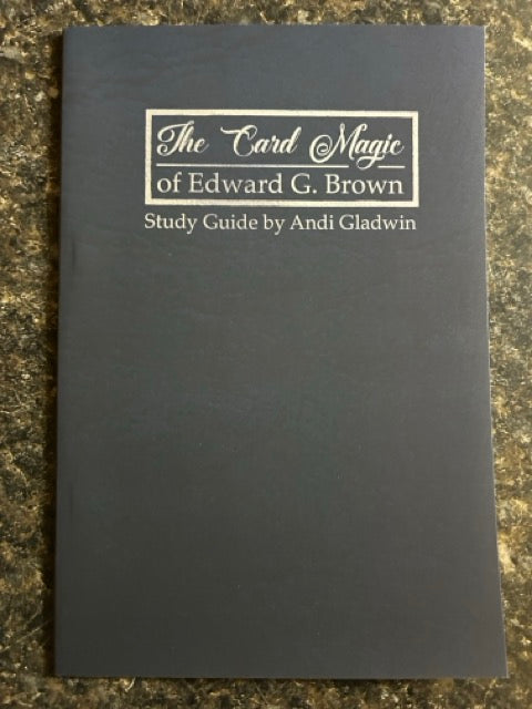 The Card Magic of Edward G. Brown - Trevor H. Hall/Andi Gladwin