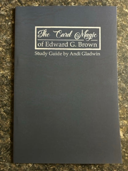 The Card Magic of Edward G. Brown - Trevor H. Hall/Andi Gladwin
