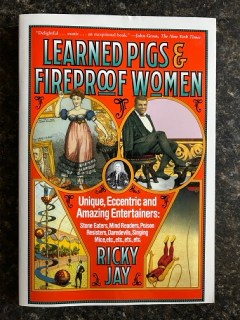 Learned Pigs & Fireproof Women - Ricky Jay (softcover)