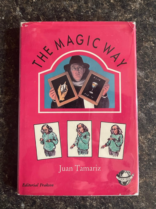 The Magic Way - Juan Tamariz (HC w/dj)