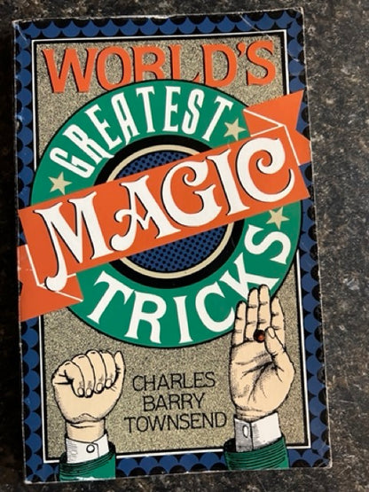 World's Greatest Magic Tricks - Charles Barry Townsend