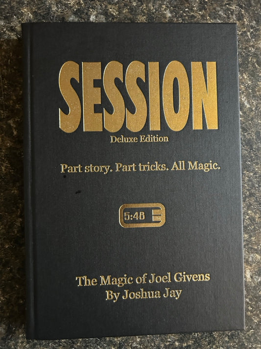 Session: The Magic of Joel Givens (Deluxe Edition) - Joshua Jay - SIGNED & NUMBERED