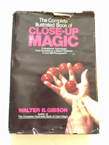 The Complete Illustrated Book of Close-Up Magic - Walter B Gibson