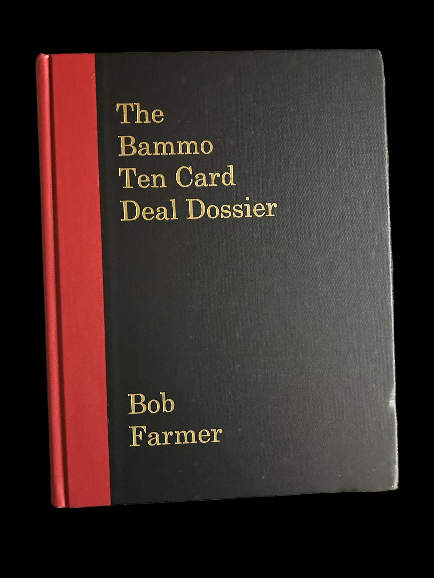 Bammo Ten Card Deal Dossier (First edition Hardcover)- Bob Farmer
