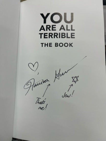 You Are All Terrible - Harrison Greenbaum - SIGNED