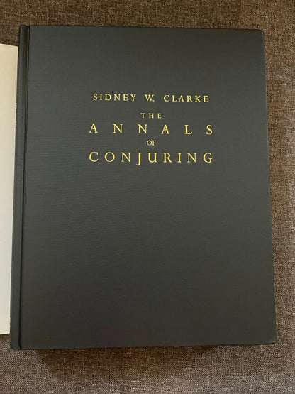 The Annals of Conjuring - Sidney W. Clarke (Miracle Factory edition)