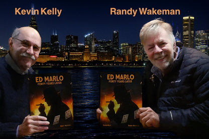 Ed Marlo: Forty Years Later - Kevin Kelly & Randy Wakeman