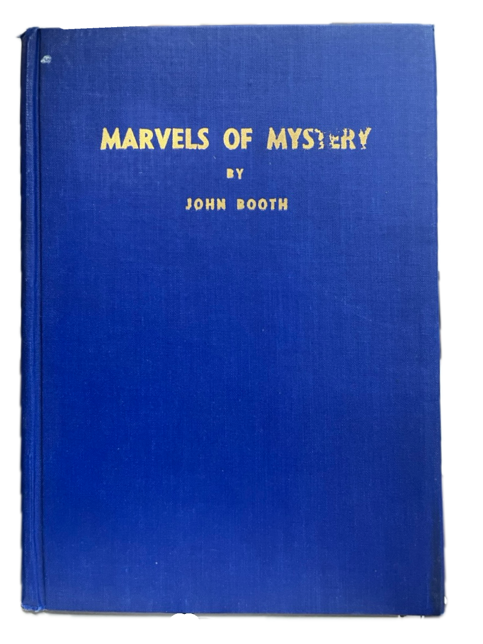 Marvels of Mystery - John Booth