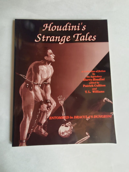 Houdini's Strange Tales- Harry Houdini Edited By Patrick Culliton and T.L. Williams