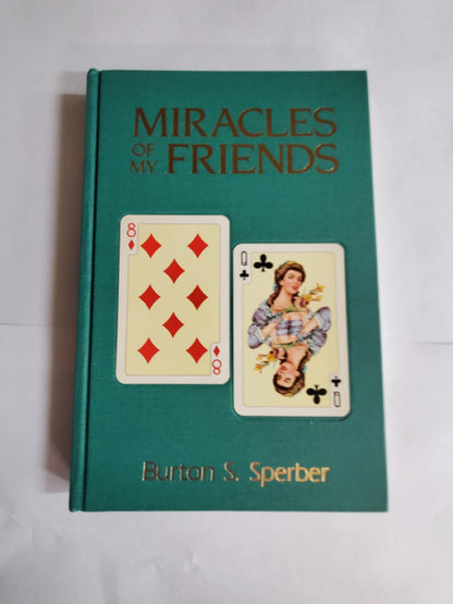Miracles of my Friends - Burton S Sperber