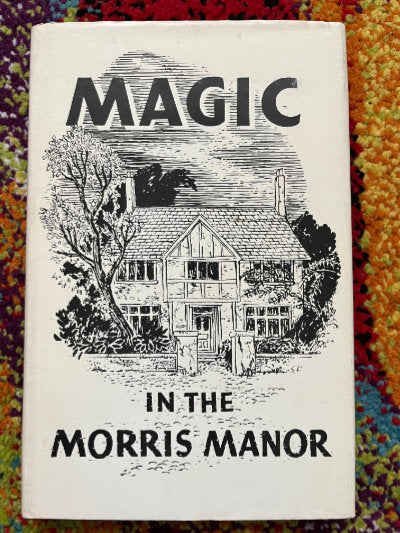 Magic In The Morris Manor - E.W. Bud Morris – Don's Magic & Books