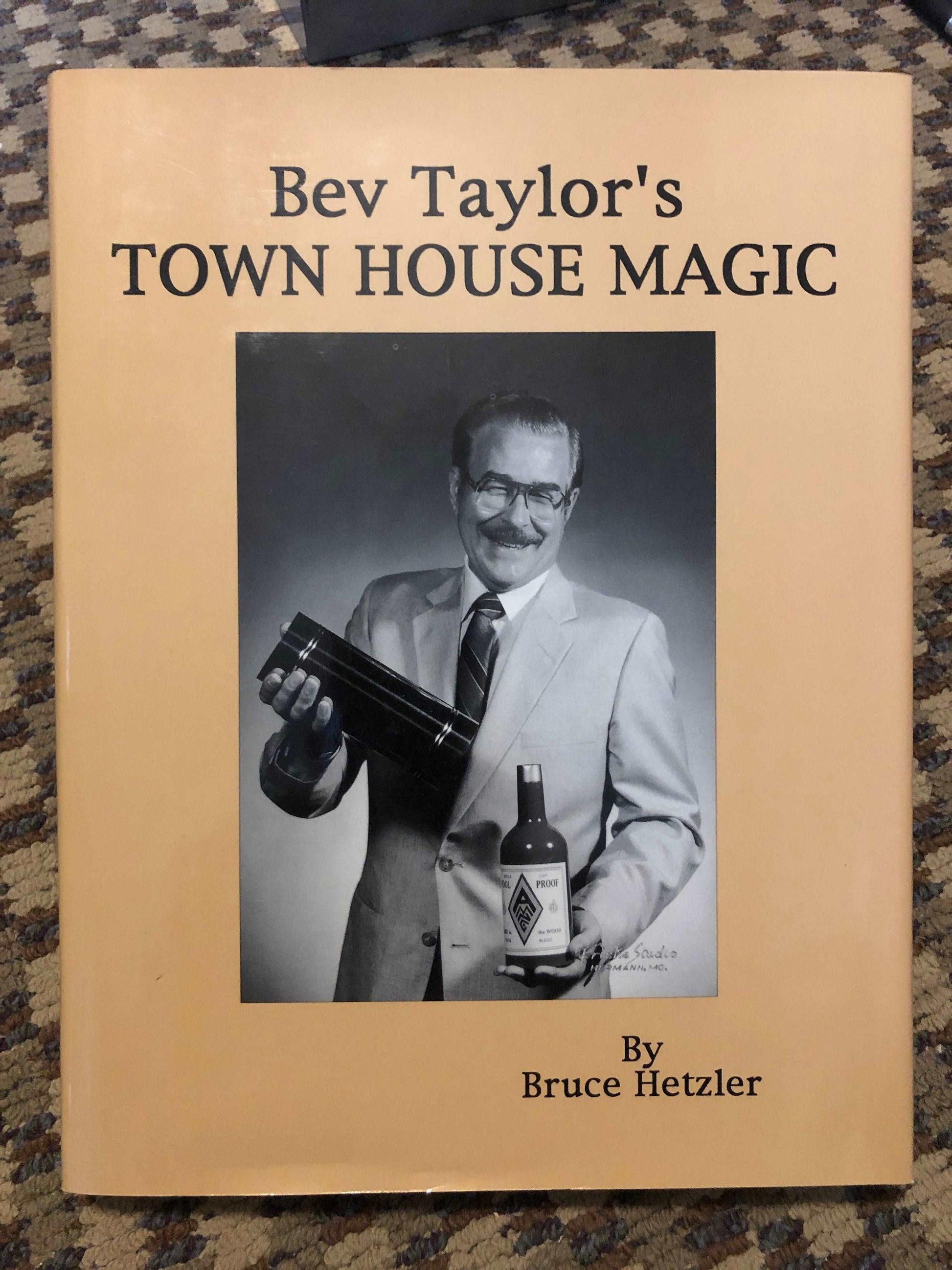 Bev Taylor's Town House Magic - Bruce Hetzler