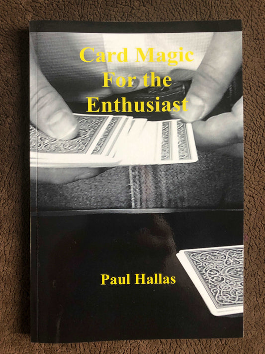 Card Magic for the Enthusiast - Paul Hallas