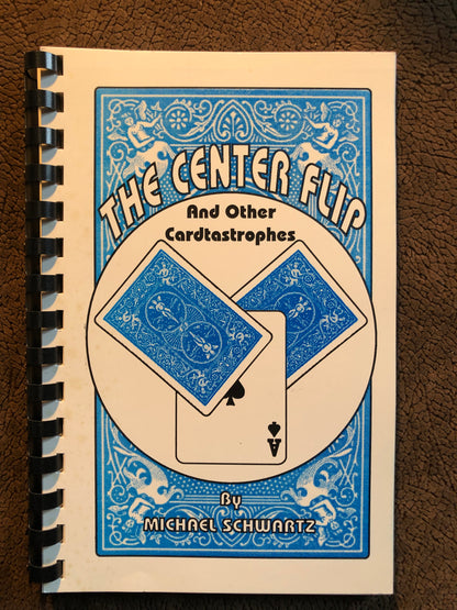 The Center Flip & Other CARDtastrophes - Michael Schwartz