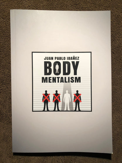 Body Mentalism - Juan Pablo Ibanez