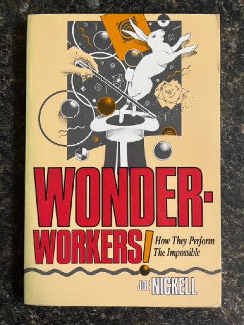 Wonder-Workers! - Joe Nickell