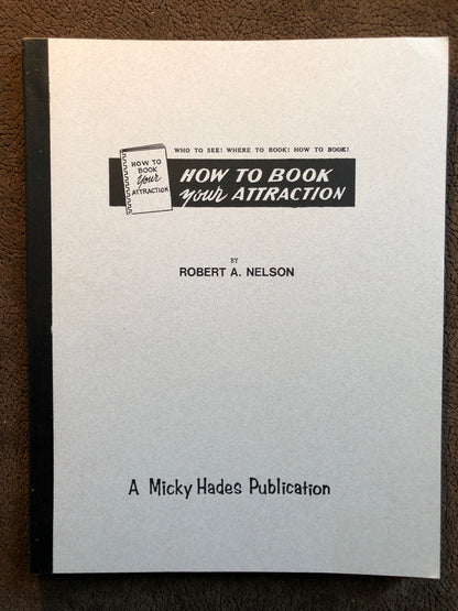 How To Book Your Attraction - Robert A. Nelson