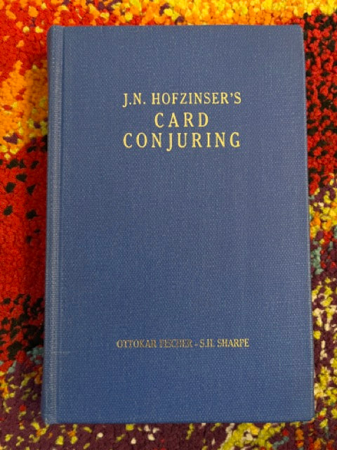 Hofzinser's Card Conjuring - Ottokar Fischer & S.H. Sharpe