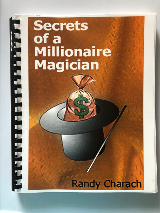 Secrets of a Millionaire Magician - Randy Charach
