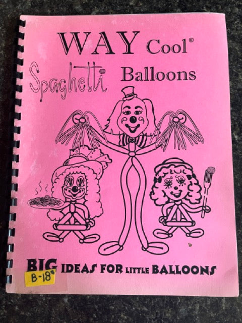 Way Cool Spaghetti Balloons - Harry Walmsley, Arleen Powers And Yvonne Brogdon