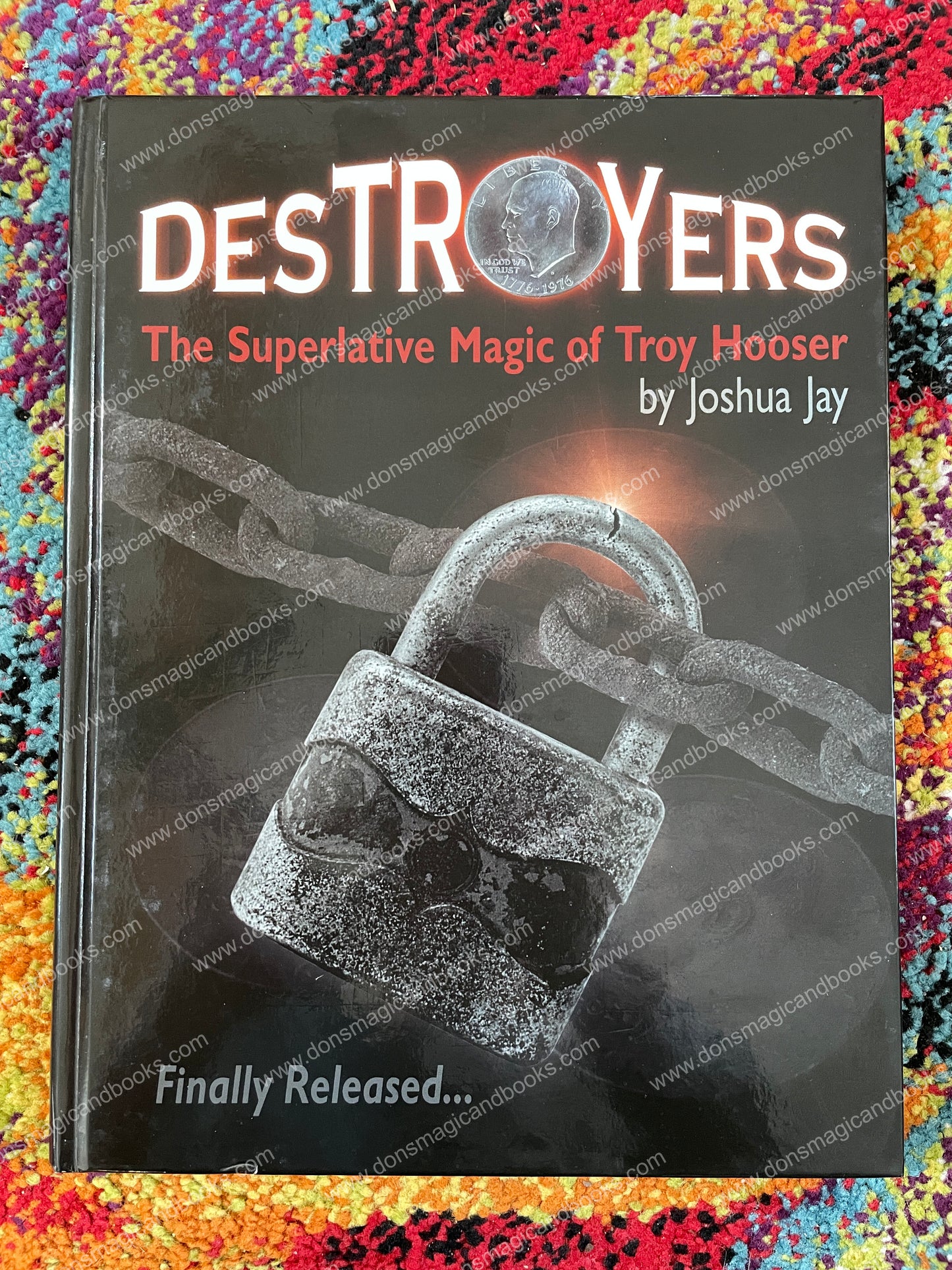 DesTROYers: The Superlative Magic of Troy Hooser - Joshua Jay