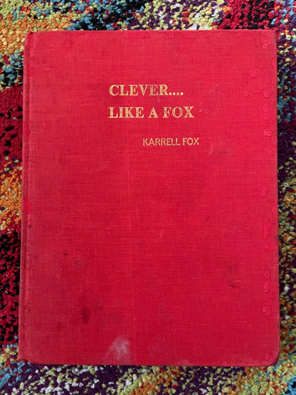 Clever....Like A Fox - Karrell Fox