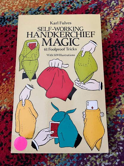 Self-Working Handkerchief Magic - Karl Fulves