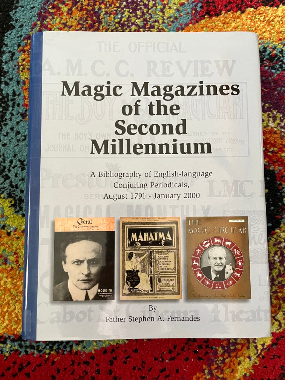 Magic Magazines of the Second Millennium - Father Stephen A. Fernandes (Signed & Numbered)