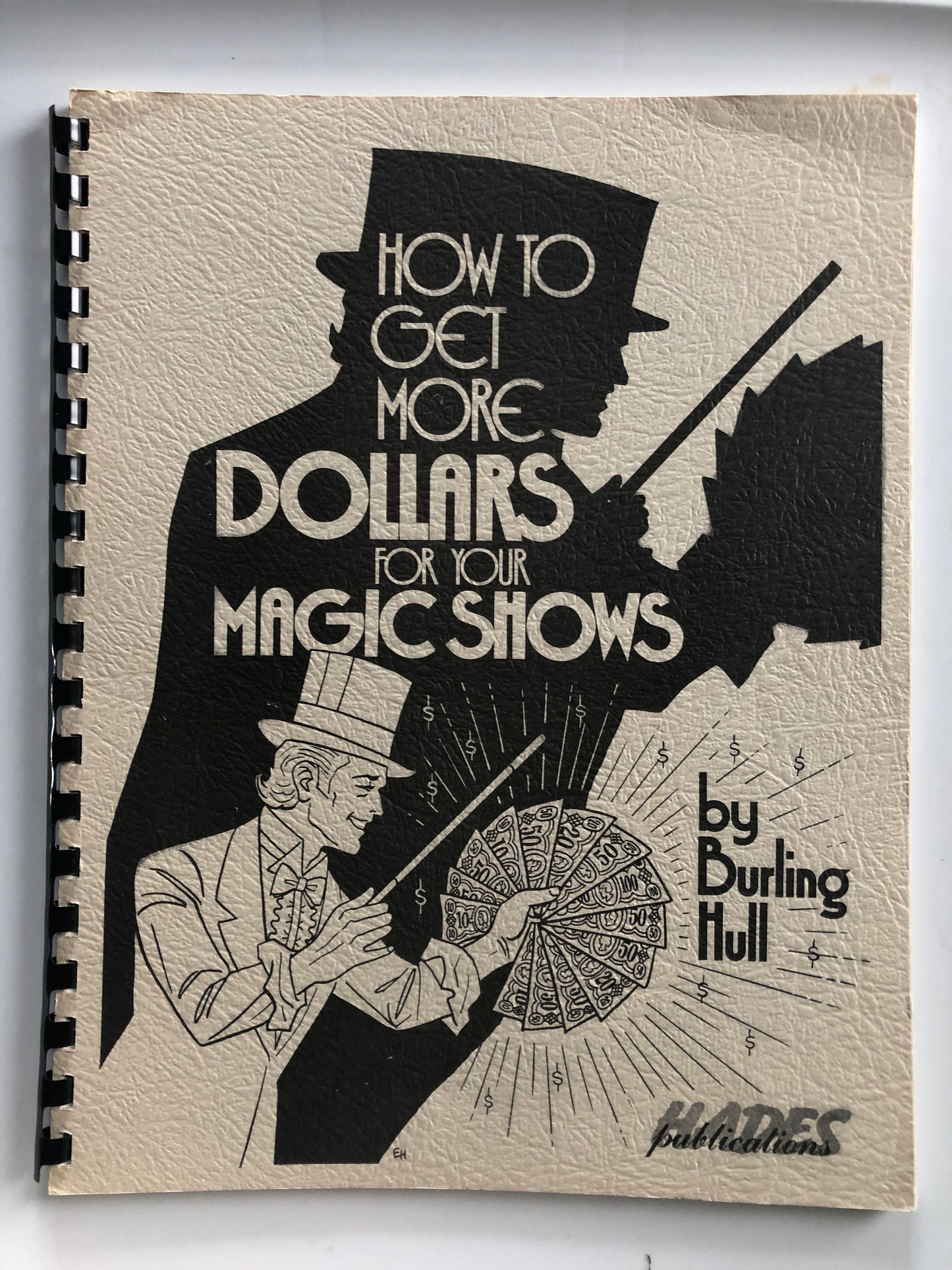 How To Get More Dollars For Your Magic Shows - Burling Hull