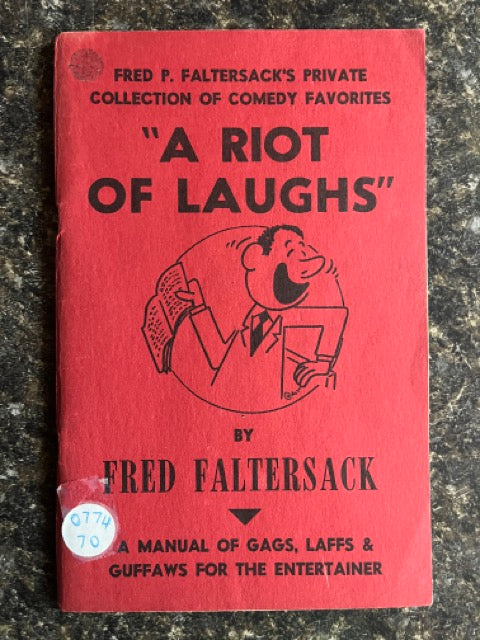 A Riot of Laughs - Fred Faltersack