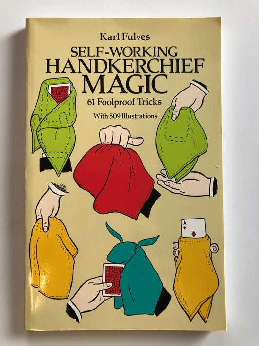 Self-Working Handkerchief Magic - Karl Fulves