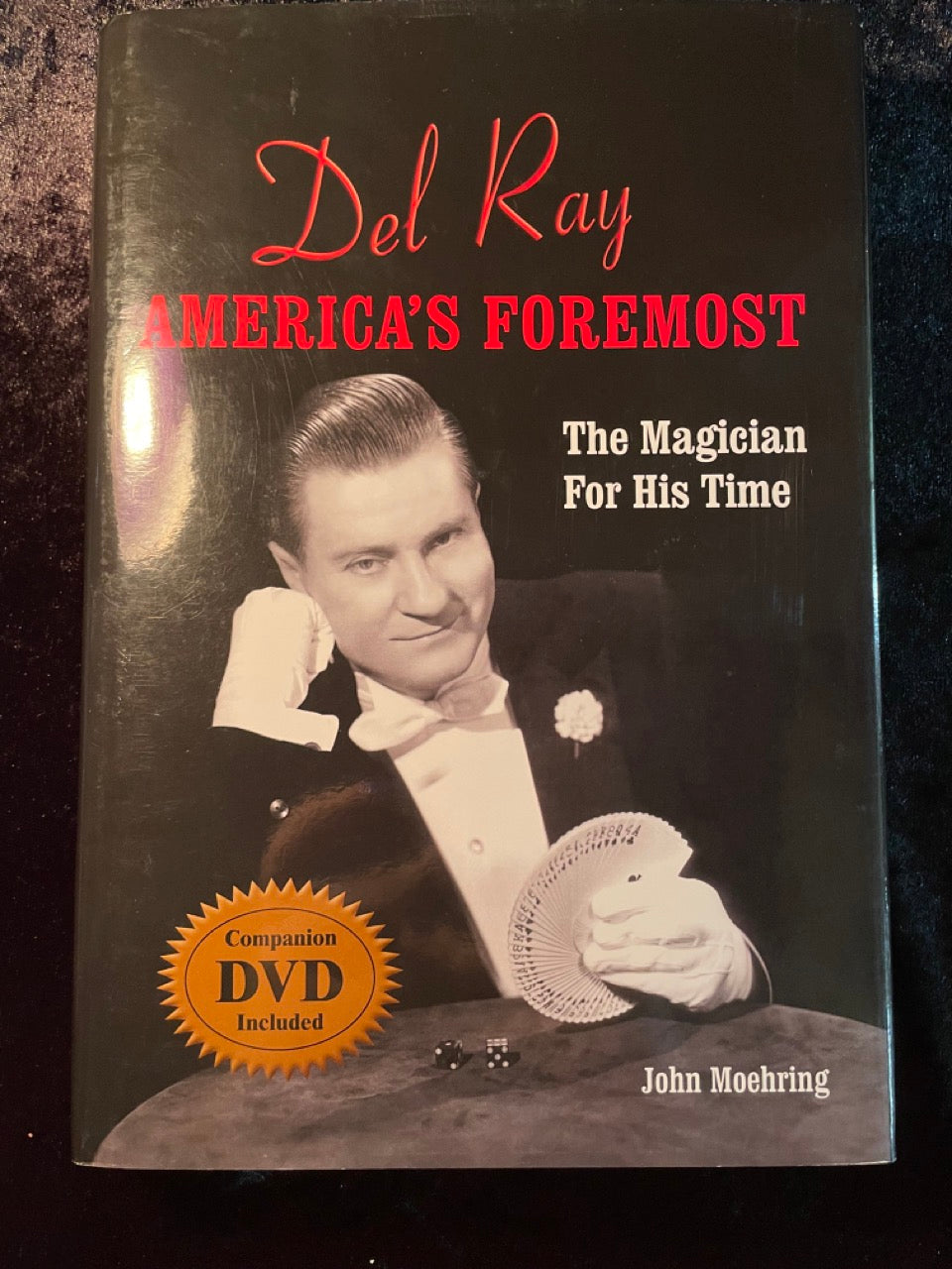 Del Ray: America's Foremost - John Moehring (with DVD)