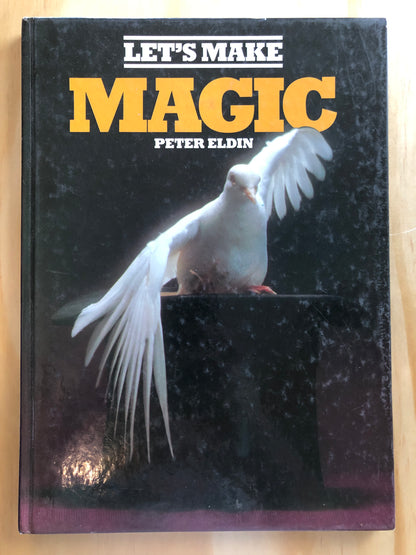 Let's Make Magic - Peter Eldin