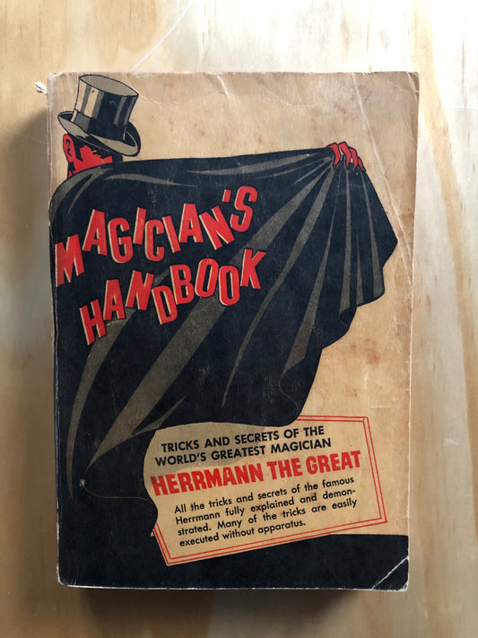 Magician's Handbook: Tricks & Secrets of the World's Greatest Magician, Herrmann The Great - H.J. Burlingame