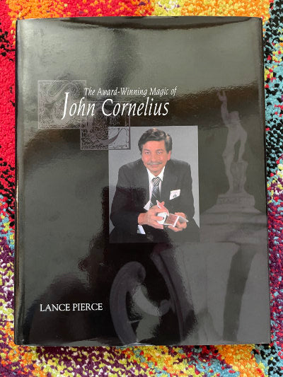 The Award-Winning Magic of John Cornelius - Lance Pierce (Willmarth Library)