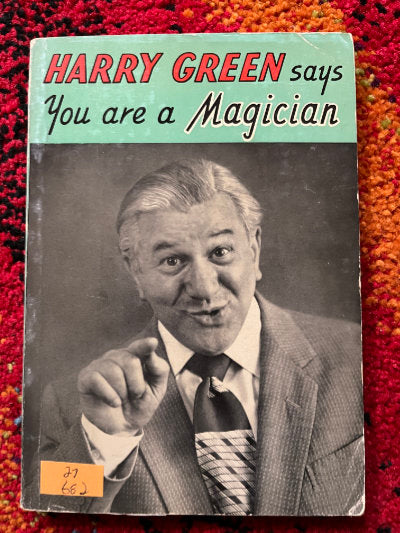Harry Green says You are a Magician - Harry Green